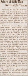 A "wild man" once haunted the region around Flatwoods in Braxton County, West Virginia.