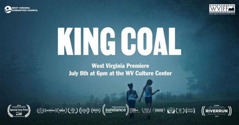 King Coal Movie King Coal Movie in West Virginia
